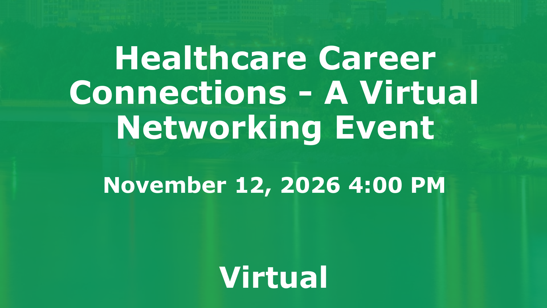 Healthcare Career Connections - A Virtual Networking Event event image